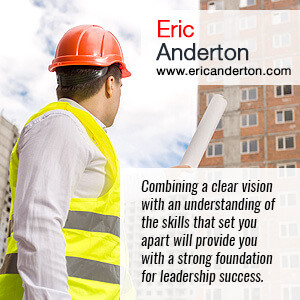 Combining a clear vision with an understanding of the skills