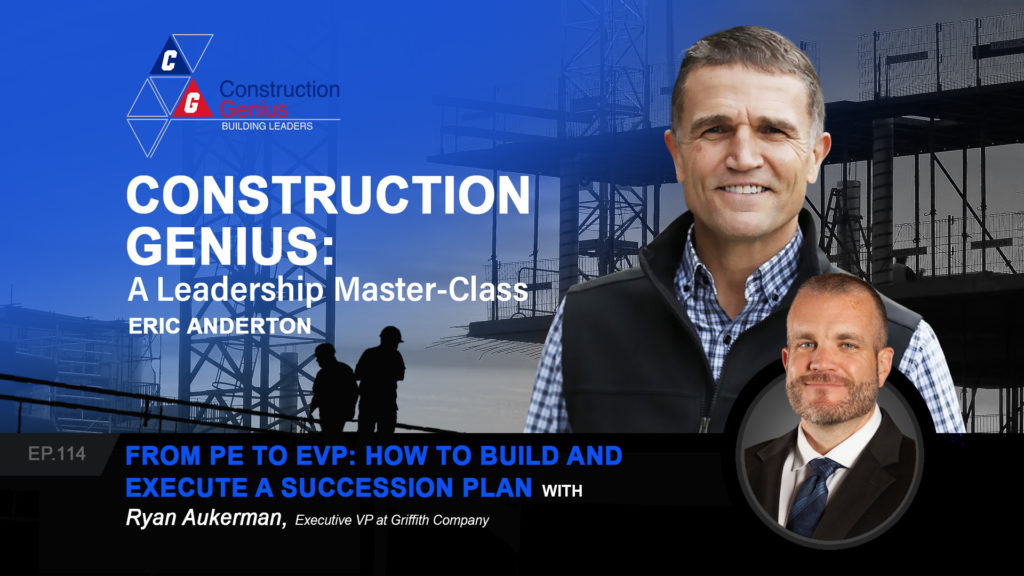 Construction Genius - From PE to EVP How to Build and Execute a Succession Plan