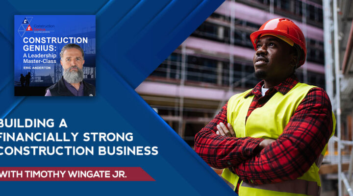 COGE Timothy Wingate Jr. | Financially Strong Construction Business