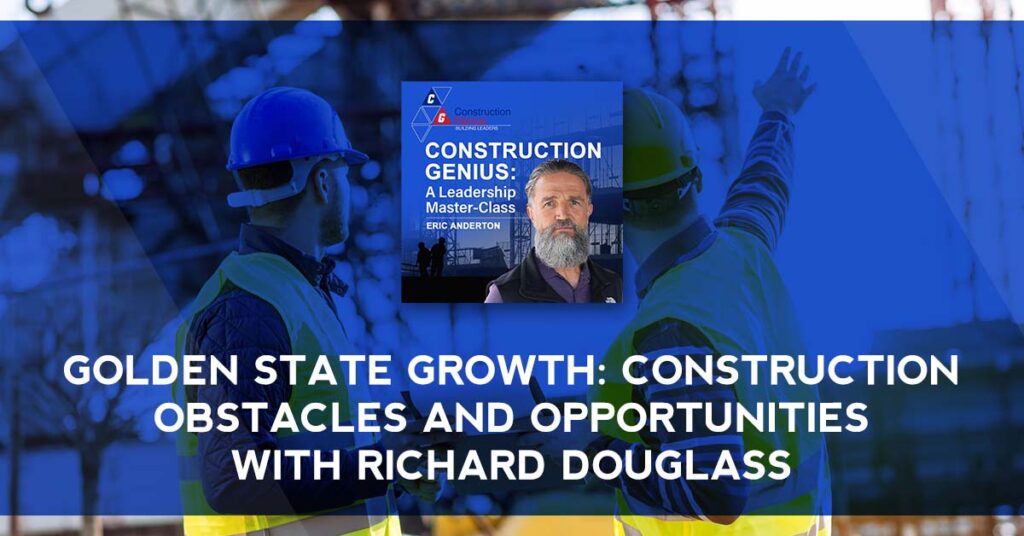 COGE Richard Douglass | Construction Obstacles And Opportunities