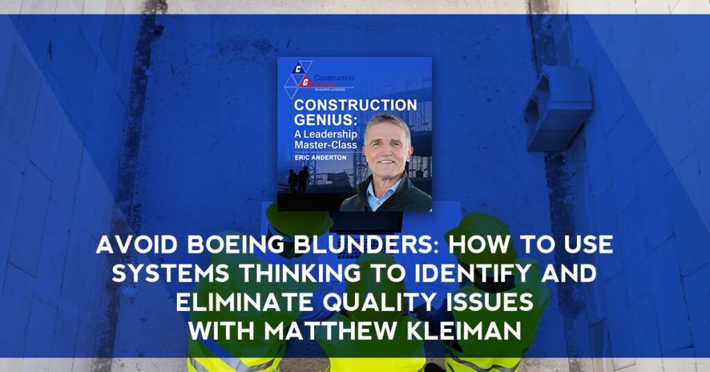 Construction Genius| Matthew Kleiman | Systems Thinking