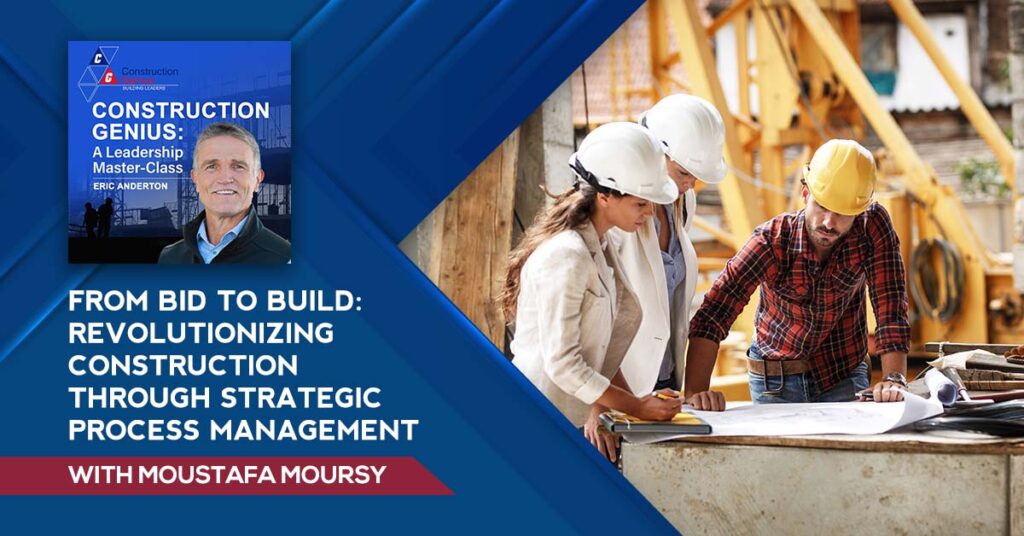 Construction Genius | Moustafa Moursy | Strategic Process Management