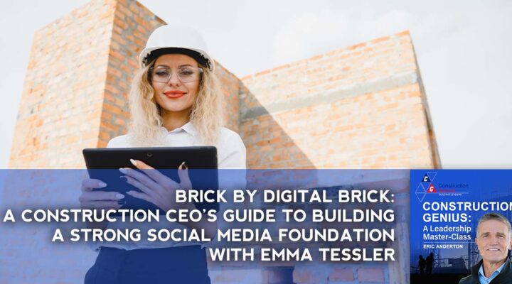 Construction Genius | Emma Tessler | Social Media Marketing